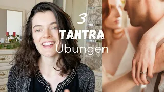 3 Tantra Übungen zum Einsteigen