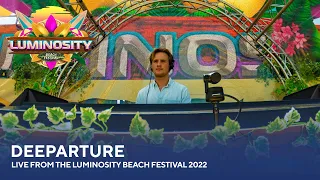 Deeparture - Live from the Luminosity Beach Festival 2022 #LBF22