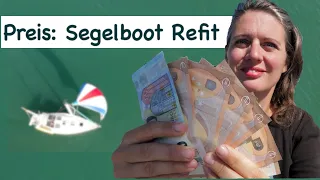 Wie teuer war der Refit? Was kostet Segeln? Ein Einblick in unsere Finanzen | Wir segeln #50