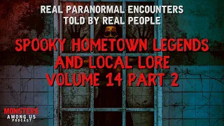 SPOOKY HOMETOWN LEGENDS and LOCAL LORE #14 SEASON FINALE PART 2