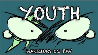 Youth - Warriors OC PMV