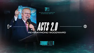 Acts 2.0 - Raymond Woodward | TP 2023