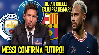 MESSI CONFIRMA FUTURO! - OLHA o que ELE FALOU de NEYMAR! - CR7 VOLTOU!