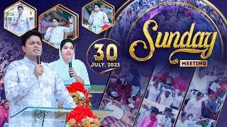 SUNDAY MEETING (30-07-2023) || Ankur Narula Ministries