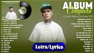 LIT killah Tendencia 2023 - LIT killah Lo Más Escuchado - LIT killah Grandes Exitos Mix 2023 (Letra)