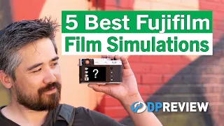 Fujifilm's 5 Best Film Simulations (In our opinion)