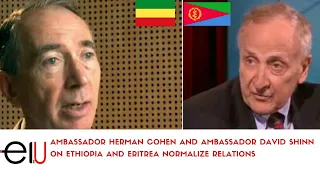 Ambassador David Shinn and Ambassador Herman Cohen on Ethiopia and Eritrea relations