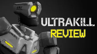 ULTRAKILL Review: A Hell of a Good Time!