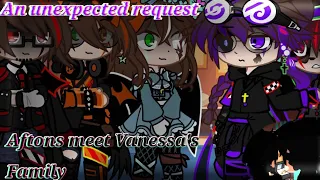 °Aftons meet Vanessa's Family//An unexpected request[]Afton family[]FNAF°