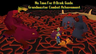 No Time For a Drink - Grandmaster Combat Achievement Guide