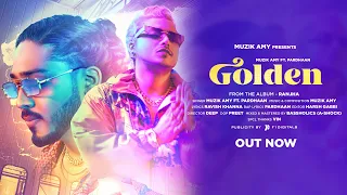 Golden | Muzik Amy Ft. Pardhaan | Ravish khanna | Full Official Video | New Punjabi Song 2022