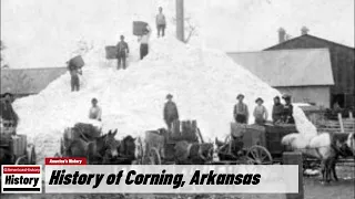 History of Corning,    ( Clay   County )Arkansas !!! U.S. History and Unknowns