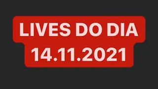 LIVES DE HOJE [DOMINGO 14/11/2021] | LIVE AO VIVO | LIVES AO VIVO AGORA | #LIVEAOVIVO #LIVE #MÚSICA
