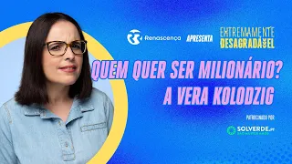 Quem quer ser Milionário? A Vera Kolodzig - Extremamente Desagradável