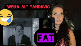 "Weird Al" Yankovic - Fat. First Time on My Channel.