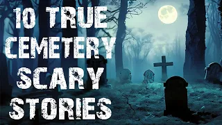 10 TRUE Scary Cemetery Scary Stories For Halloween | Spooky Horror Stories To Fall Asleep To