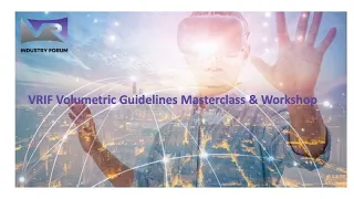 VRIF Volumetric Guidelines Masterclass & Workshop
