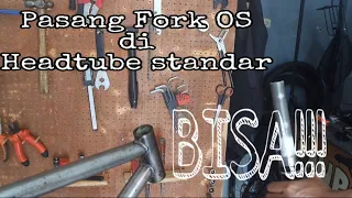 Fork OS dipasang di headtube standar. Vlog Bengkel sepeda daerah depok part 1 #vlog  #bengkelsepeda