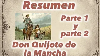 Don Quijote de la Mancha: resumen del libro parte 1 y 2