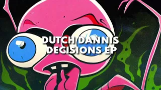 Dutch Dannis - Decisions (Original Mix)