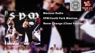 Mexican Radio - SPM/South Park Mexican (Clean Version)