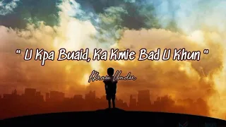 U Kpa Buaid, Ka Kmie Bad U Khun - Khasi Song (Based From The True Story) @KhrawUmdor