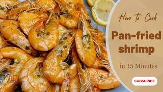 Panfried shrimp recipe (a quick, easy, and delicious recipe)!