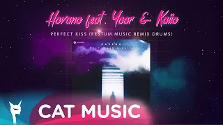 HAVANA feat Yaar & Kaiia - Perfect Kiss (Festum Music Remix Drums)