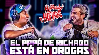 HABLANDO HUEVADAS - Quinta Temporada (EL PAPÁ DE RICHAVO ESTÁ EN DROGAS)