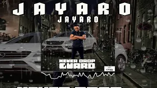 Jayaro - Never Drop Guard