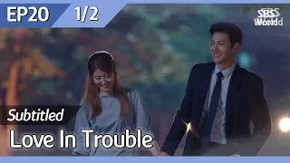 [CC/FULL] Love in Trouble EP20 (1/2) | 수상한파트너