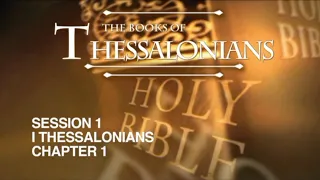 Chuck Missler - 1 Thessalonians (Session 1) Chapter 1