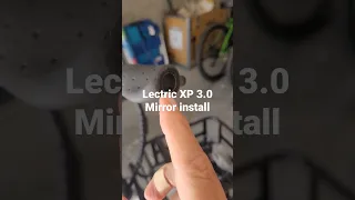 Lectric XP 3.0 mirror install