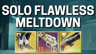fighting tooth and nail for the gold chest | Solo Flawless Meltdown [Destiny 2]