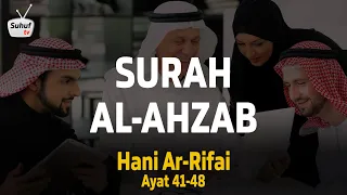 Surah 33 : Al Ahzab ( سورة الأحزاب ) ● Terjemahan ● Syeikh Hani Ar-Rifai ● ayat 41-48