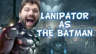 Lanipator as the Batman w/TFS (Arkham Knight)