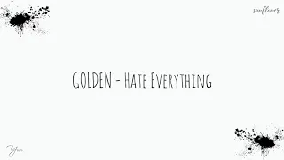 Golden ー Hate Everything (English Version) Lyrics