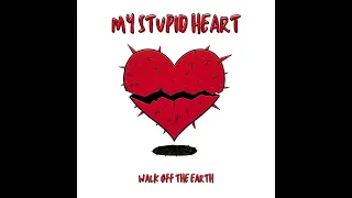 My Stupid Heart Kids [1 Hour] version - Walk off the Earth (Ft. Luminati Suns )