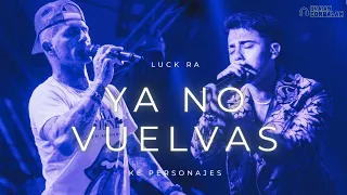 Luck Ra, Ke Personajes - YA NO VUELVAS (Version Cumbia) Braian Corbalan