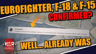 War Thunder - DID THEY just CONFIRMED the EUROFIGHTER, F-18 and F-15? Well KINDA, but NO SURPRISE?