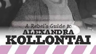 Alexandra Kollontai And The Russian Revolution.