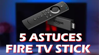 5 Astuces à connaitre avec votre Fire TV Stick d'Amazon !