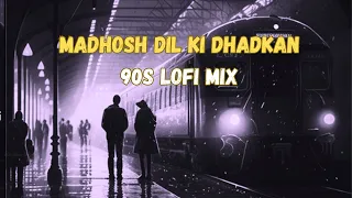 Madhosh Dil Ki Dhadkan - Lofi Mix | Salman Khan & Lata Mangeshkar | Kumar Sanu | Hindi Lofi Songs