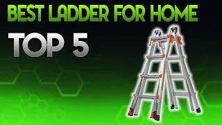 Best Ladder For Homes in 2019 - Ladder For Home Reviews & Buying Guide