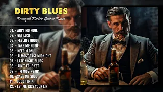 Dirty Blues - Smokey Blues & Rock for a Productive Background | Blues Tunes