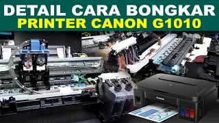 CARA  MEMBONGKAR PRINTER CANON G1010, How To Disassemble The Canon G1010 Printer