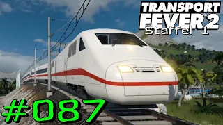 Transport Fever 2 #087 - Erstmals Zurück ins Zugdepot [Gameplay German Deutsch]
