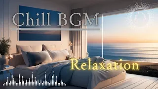 Chill Music Relaxation BGM Coastal Calm