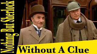 Without A Clue Review - A Sherlock Holmes Comedy That Doesn’t Suck?