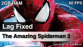 The Amazing Spiderman 2 | Lag Fixed For Low End PCs | (Super Low Graphics)